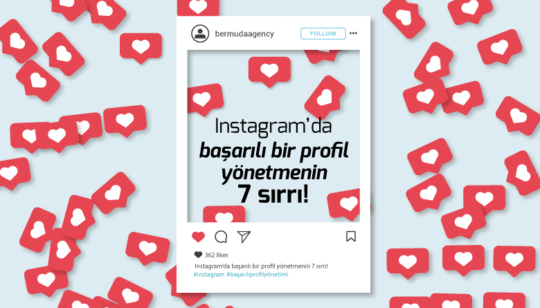Instagram’da Başarılı Bir Profil Yönetmenin 7 Sırrı!